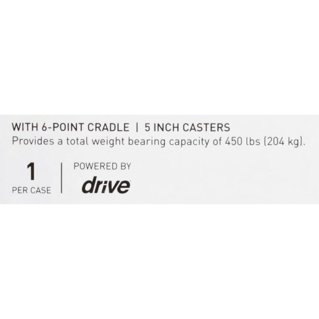 Drive brand 5-point cradle with 1.5-inch casters for smooth mobility.